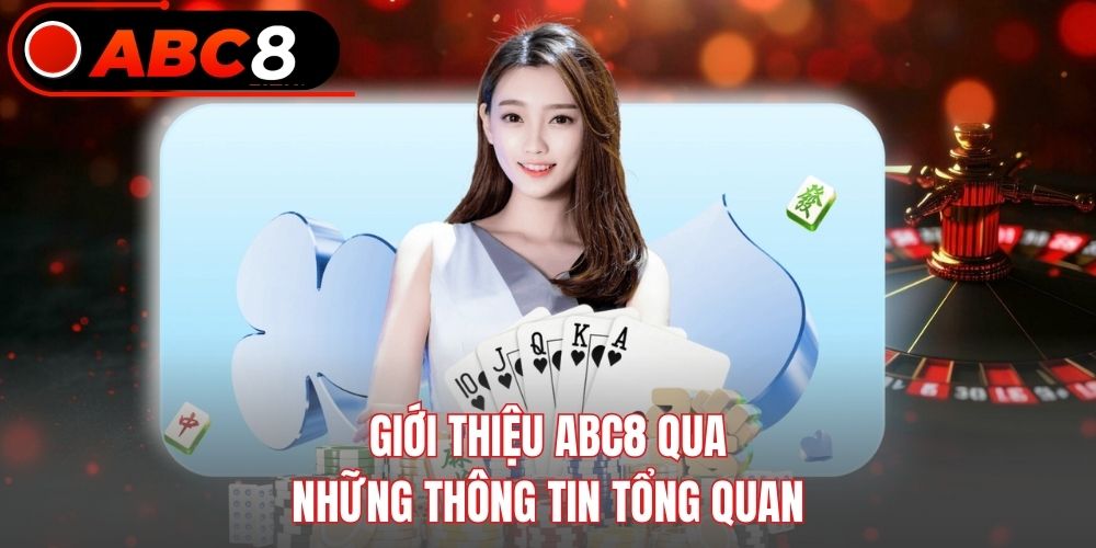 Giới thiệu Abc8 qua những thông tin tổng quan